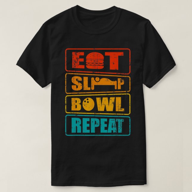 Essen Sie Schlaf Schüssel wiederholen Bowling Turn T-Shirt (Design vorne)