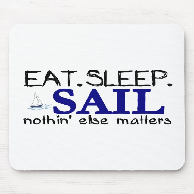 Essen Sie Schlaf-Segel Mousepad (Vorne)