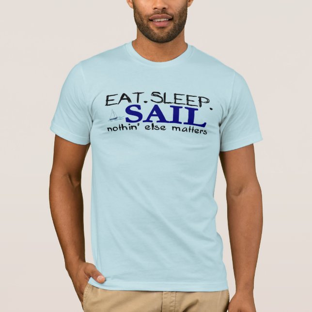 Essen Sie Schlaf-Segel T-Shirt (Vorderseite)