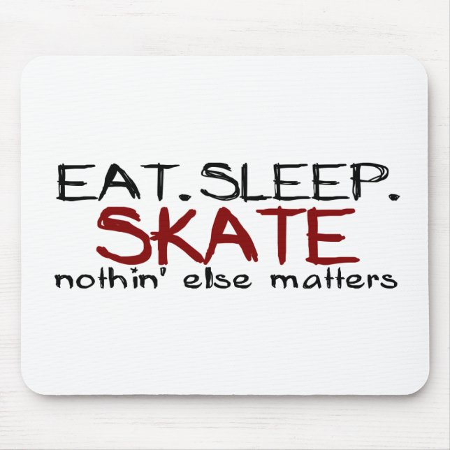 Essen Sie Schlaf-Skate Mousepad (Vorne)