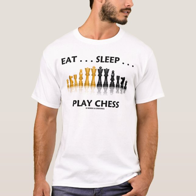 Essen Sie… Schlaf-… Spiel-Schach (Schach-Haltung) T-Shirt (Vorderseite)