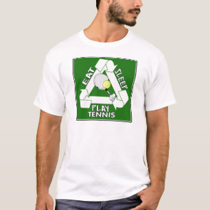 Essen Sie Schlaf SPIEL-TENNIS! T-Shirt