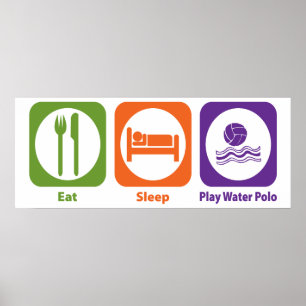 Essen Sie Schlaf-Spiel-Wasserball Poster