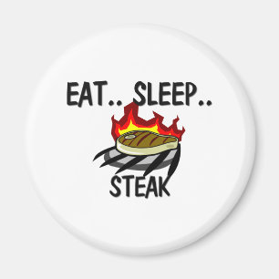 Essen Sie Schlaf STEAK Magnet