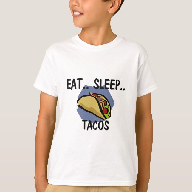 Essen Sie Schlaf TACOS T-Shirt (Vorderseite)