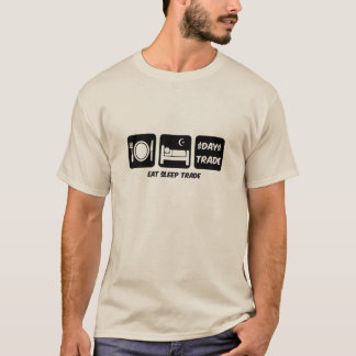 essen Sie Schlaf-Tageshändler T-Shirt
