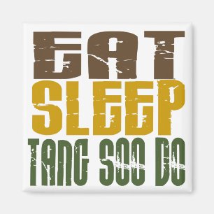 Essen Sie Schlaf Tang, das Soo 1 tun Magnet