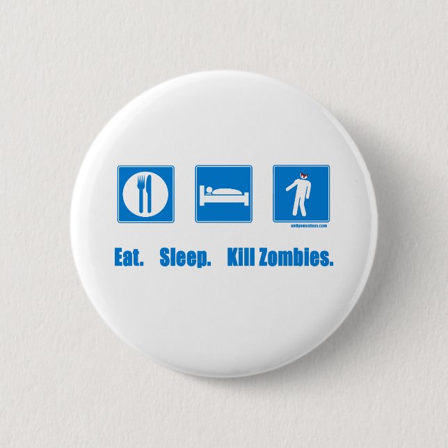 Essen Sie. Schlaf. Tötungszombies Button (Vorderseite)