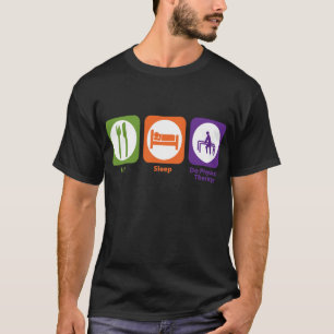 Essen Sie Schlaf tun körperliche Therapie T-Shirt