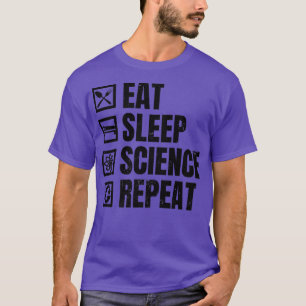 Essen Sie Schlaf Wiederholung Design DNA Science P T-Shirt