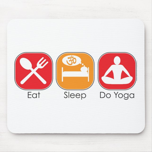 Essen Sie Schlaf-Yoga Mousepad (Vorne)