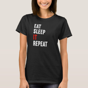 Essen Sie schlafen es wiederholt Computer Scientis T-Shirt