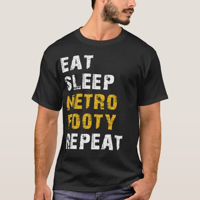 Essen Sie schlafen Metro Footy T-Shirt (Vorderseite)