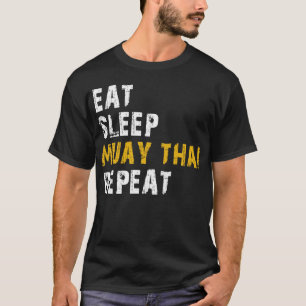 essen Sie schlafen Muay Thai T-Shirt