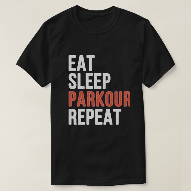 Essen Sie schlafen parkour wiederholen lustige Ges T-Shirt (Design vorne)