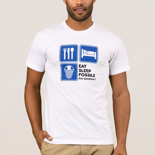 ESSEN SIE, SCHLAFEN SIE, FOSSILIEN T-Shirt (Vorderseite)