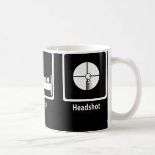 Essen Sie, schlafen Sie, Headshot - FPS Gamer Tasse