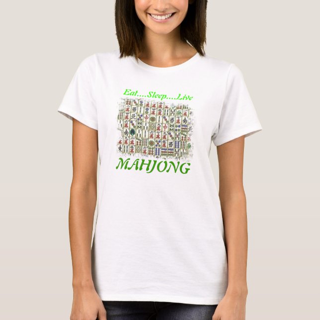 essen Sie, schlafen Sie, Live, MAHJONG T-Shirt (Vorderseite)