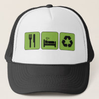 Essen Sie, schlafen Sie, recyceln Sie Hut