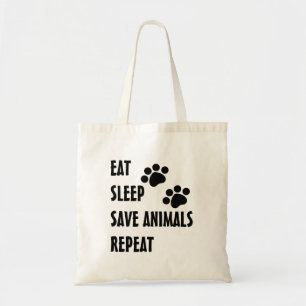 Essen Sie, schlafen Sie, retten Sie Tiere, Tragetasche