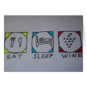 essen Sie, schlafen Sie, wine Karte