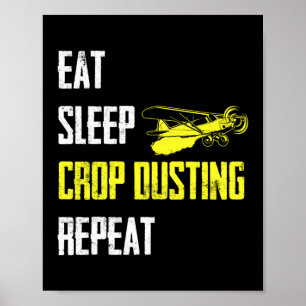 Essen Sie schlafende Crop Dusting Wiederholung Cro Poster