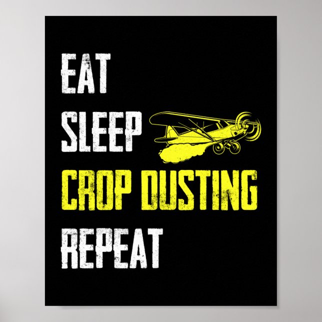 Essen Sie schlafende Crop Dusting Wiederholung Cro Poster (Vorne)
