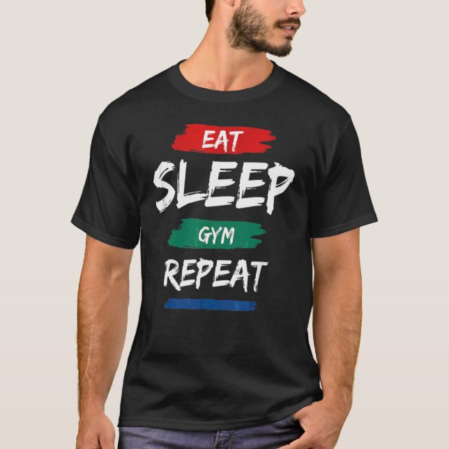 Essen Sie schlafende Gymnastik Wiederholen Workout T-Shirt (Vorderseite)