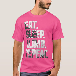 Essen Sie schlafende Klettersteig Wiederholung Ber T-Shirt