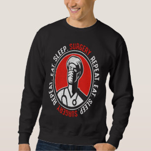 Essen Sie schlafende Operation Wiederholung Arzt C Sweatshirt