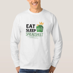 Essen Sie schlafende Tabellenkalkulation T - Shirt