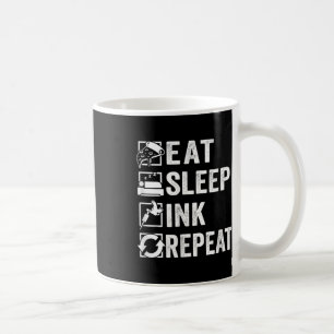 Essen Sie schlafende Tinte Wiederholung, der Tatto Kaffeetasse