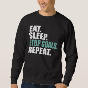 Essen Sie schlafende Tore wiederholen Fußball Hock Sweatshirt