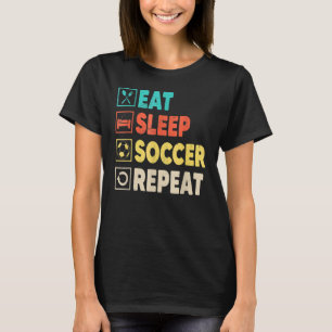 Essen Sie schlafenden Fußball wiederholen Fußball- T-Shirt