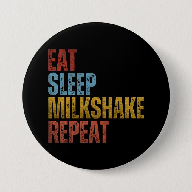 ESSEN SIE SCHLAFMILKSHAKE WIEDERHOLEN BUTTON (Vorderseite)