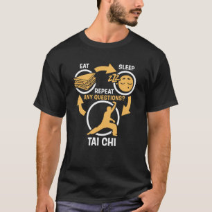 Essen Sie Schlaftai-Chi-Wiederholung lustiges T-Shirt