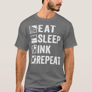 Essen Sie schlafTinte wiederholen Sie die tätowier T-Shirt
