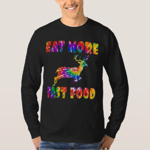 Essen Sie schneller Gefärbte Krawatte Hirsch Jäger T-Shirt