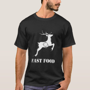 Essen Sie schneller Hirsch Jagd Funny für Jäger T-Shirt