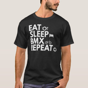 Essen Sie Sleep Bmx Repeat Bicycle Motocross Ramps T-Shirt