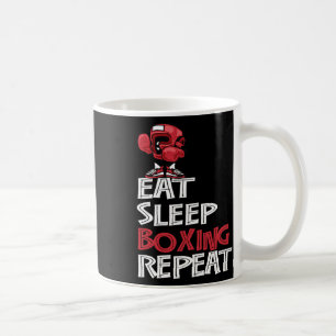 Essen Sie Sleep Boxing Wiederholung Shirt Geschenk Kaffeetasse