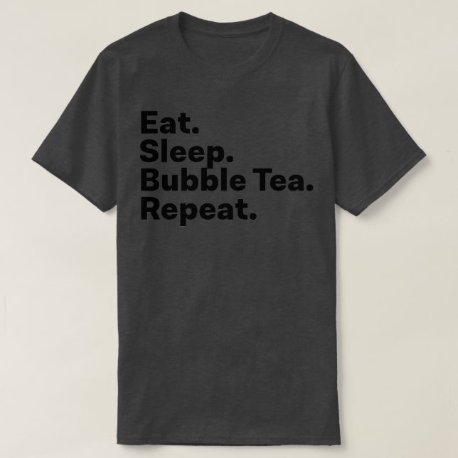 Essen Sie Sleep Bubble Tee Wiederholung 1 (Design vorne)