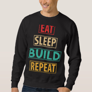 Essen Sie Sleep Build Wiederholung Gebäude Blockst Sweatshirt