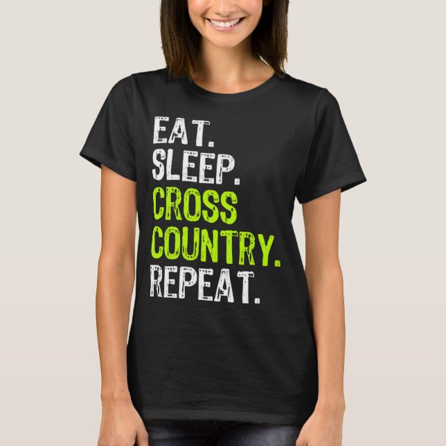 Essen Sie Sleep Cross Country Wiederholung Running T-Shirt (Vorderseite)