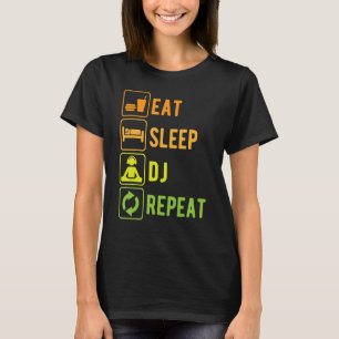 Essen Sie Sleep Dj Wiederholung von Turntable Musi T-Shirt