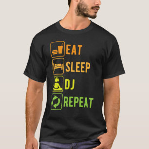 Essen Sie Sleep Dj Wiederholung von Turntable Musi T-Shirt