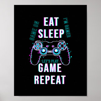 Essen Sie Sleep Game Repeat - Gamers Poster. Poster