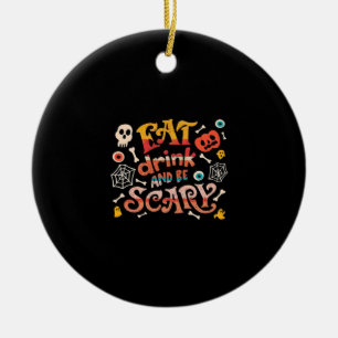 Essen Sie trinken und Beängstigend Halloween Funny Keramik Ornament