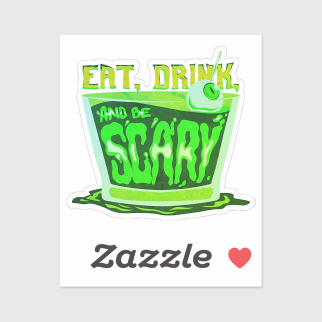 Essen Sie trinken und beängstigend sein Aufkleber (Blatt)