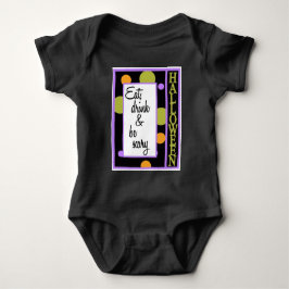 Essen Sie trinken und Beängstigend sein Baby Strampler